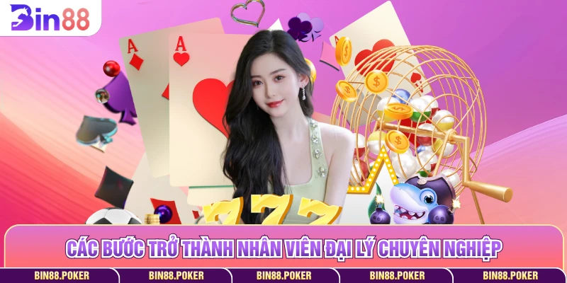 Các bước trở thành nhân viên đại lý chuyên nghiệp