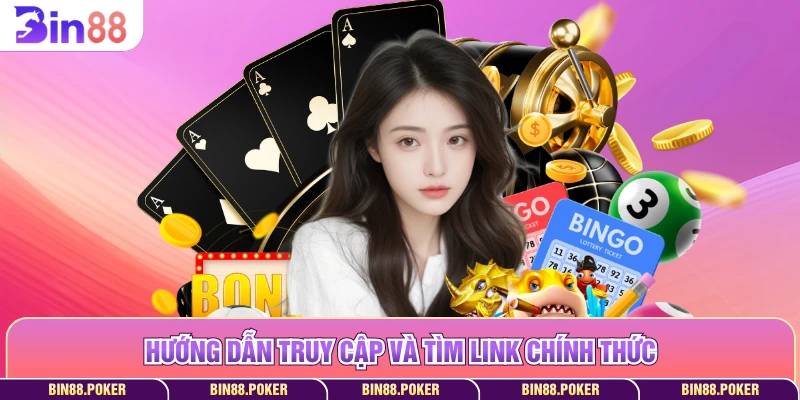 Hướng dẫn truy cập và tìm link chính thức