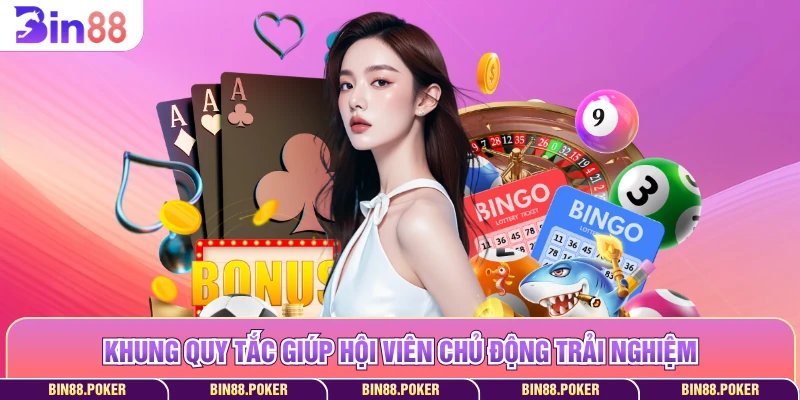 Khung quy tắc giúp hội viên chủ động trải nghiệm