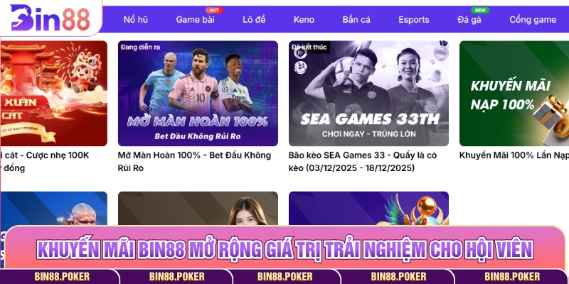 Khuyến mãi Bin88 mở rộng giá trị trải nghiệm cho hội viên