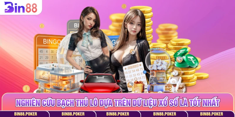 Nghiên cứu Bạch thủ lô dựa trên dữ liệu xổ số là tốt nhất