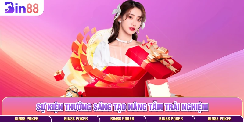 Sự kiện thưởng sáng tạo nâng tầm trải nghiệm