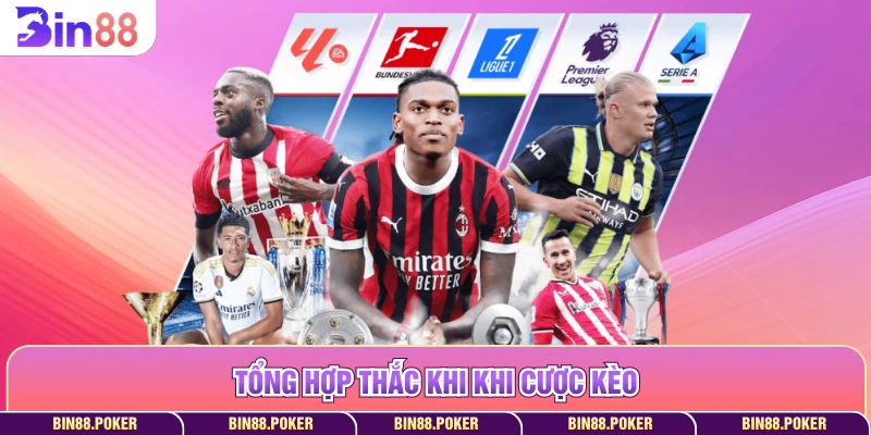 Tổng hợp thắc khi khi cược kèo