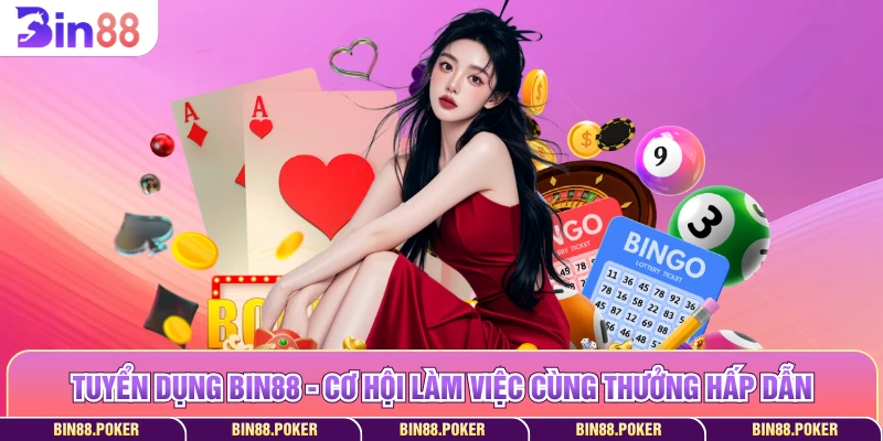 Tuyển Dụng Bin88